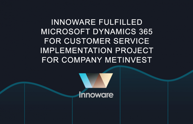 Innoware fulfilled Microsoft Dynamics 365 for Customer Service implementation project for leading metallurgy company Metinvest