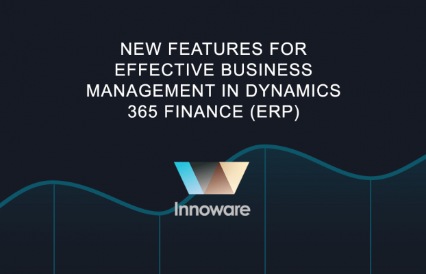 New features for effective business management in Dynamics 365 Finance (ERP)