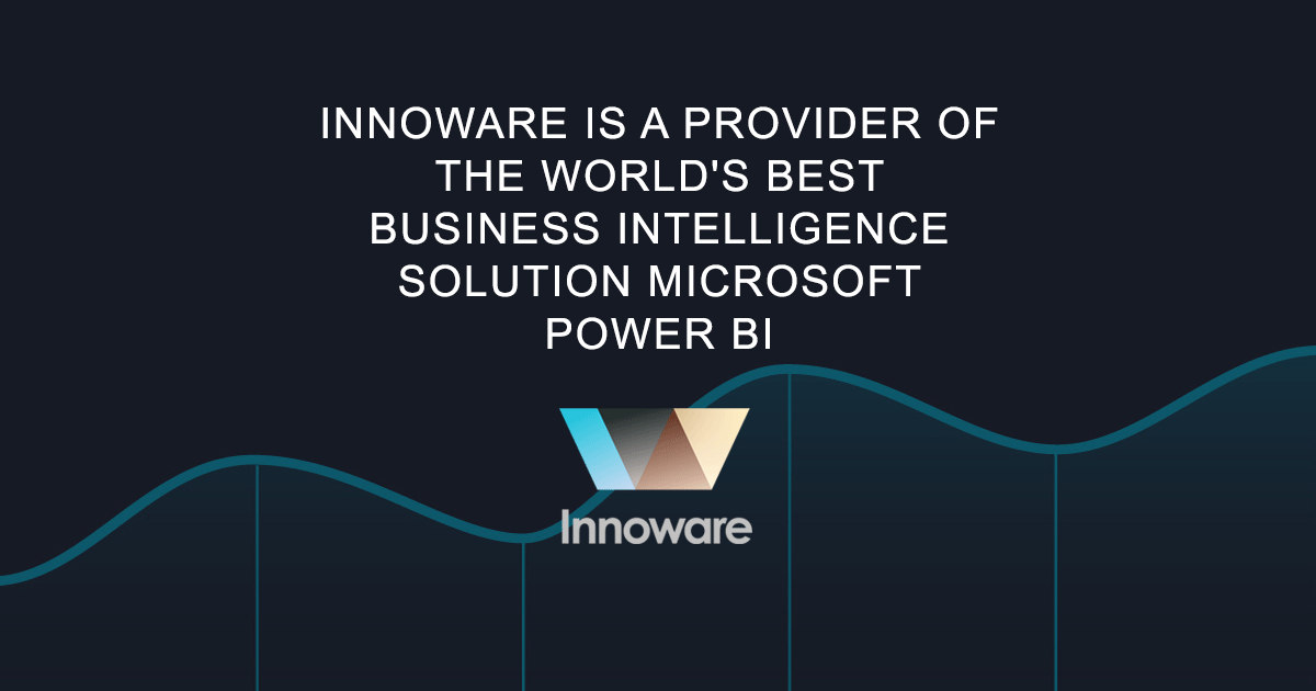 Innoware is a provider of the world’s best business intelligence solution Microsoft Power BI