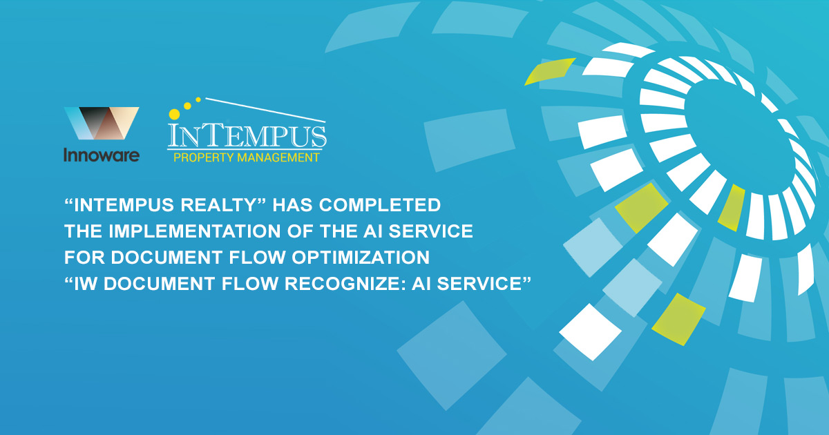 “Intempus Realty” has completed the implementation of the AI service for document flow optimization “IW Document Flow Recognize: AI Service”