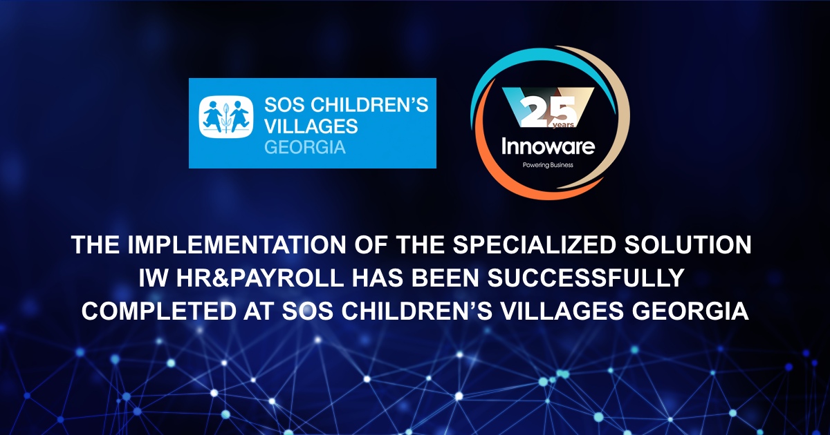 The implementation of the specialized solution for personnel accounting and payroll calculation IW HR&Payroll has been successfully completed at SOS Children’s Villages Georgia