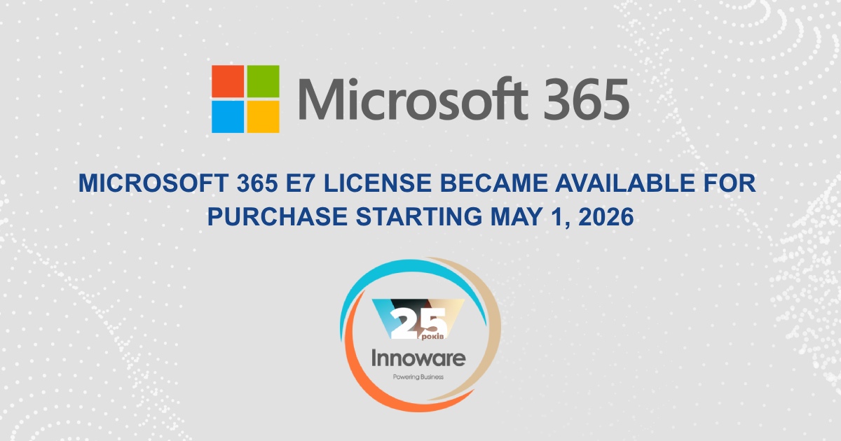 New opportunities to scale AI in business: Microsoft 365 E7 license became available for purchase starting May 1, 2026