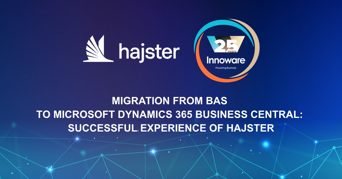 Migration from BAS to Microsoft Dynamics 365 Business Central: successful experience of Hajster